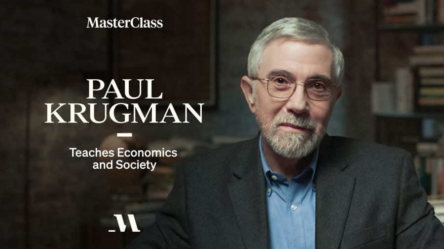 Paul Krugman MasterClass on Economics and Society