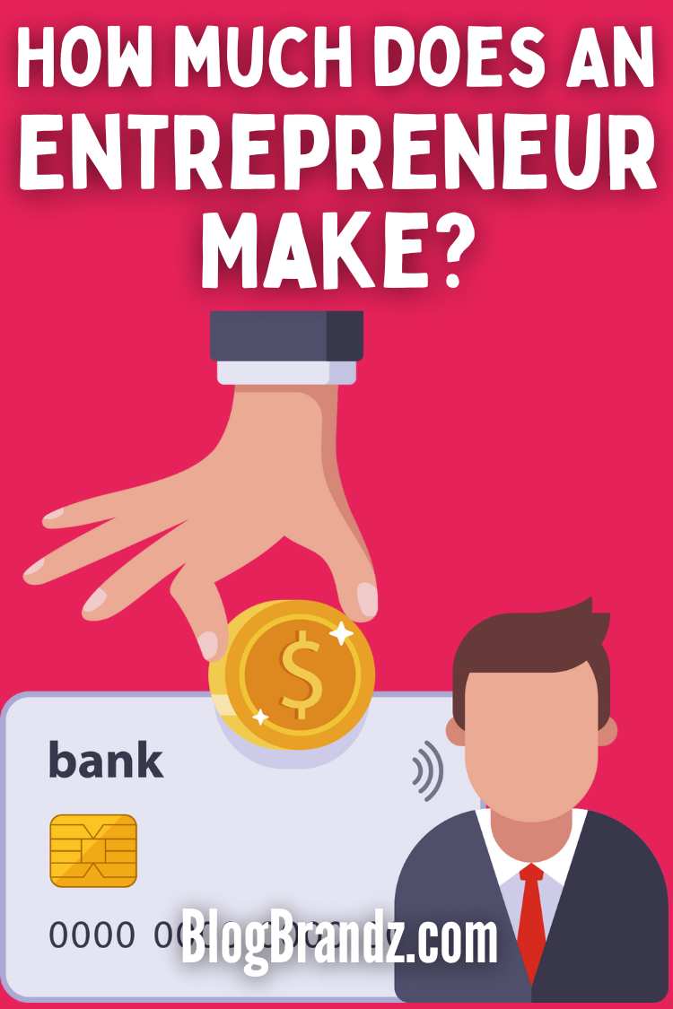 How Much Does an Entrepreneur Make