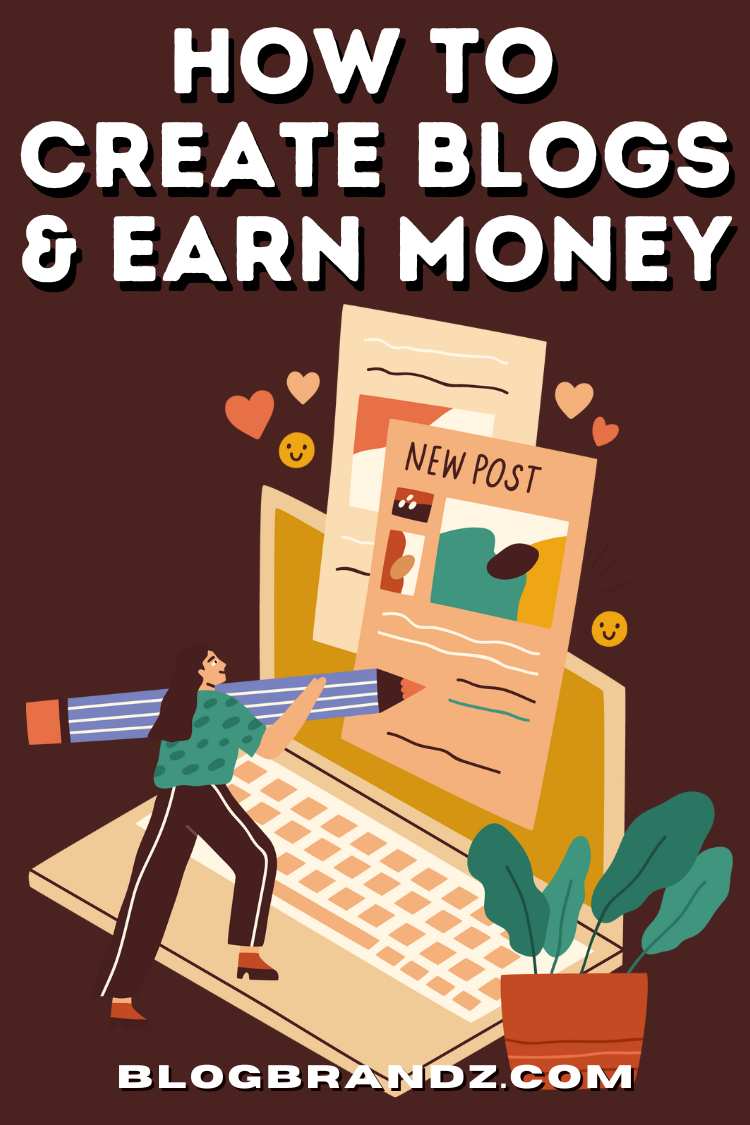 How To Create Blog and Earn Money