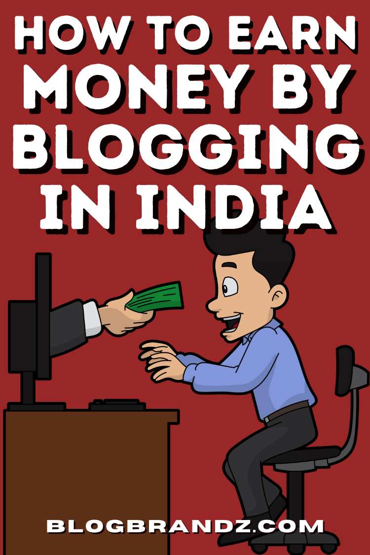 How To Earn Money by Blogging in India