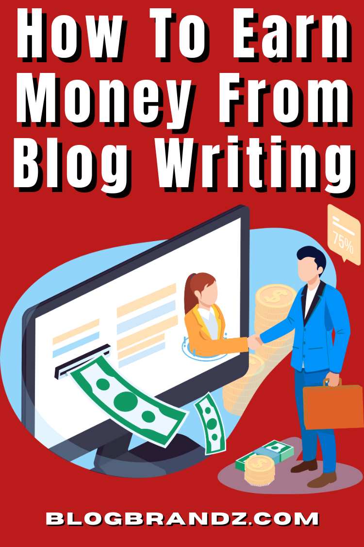 How To Earn Money from Blog Writing