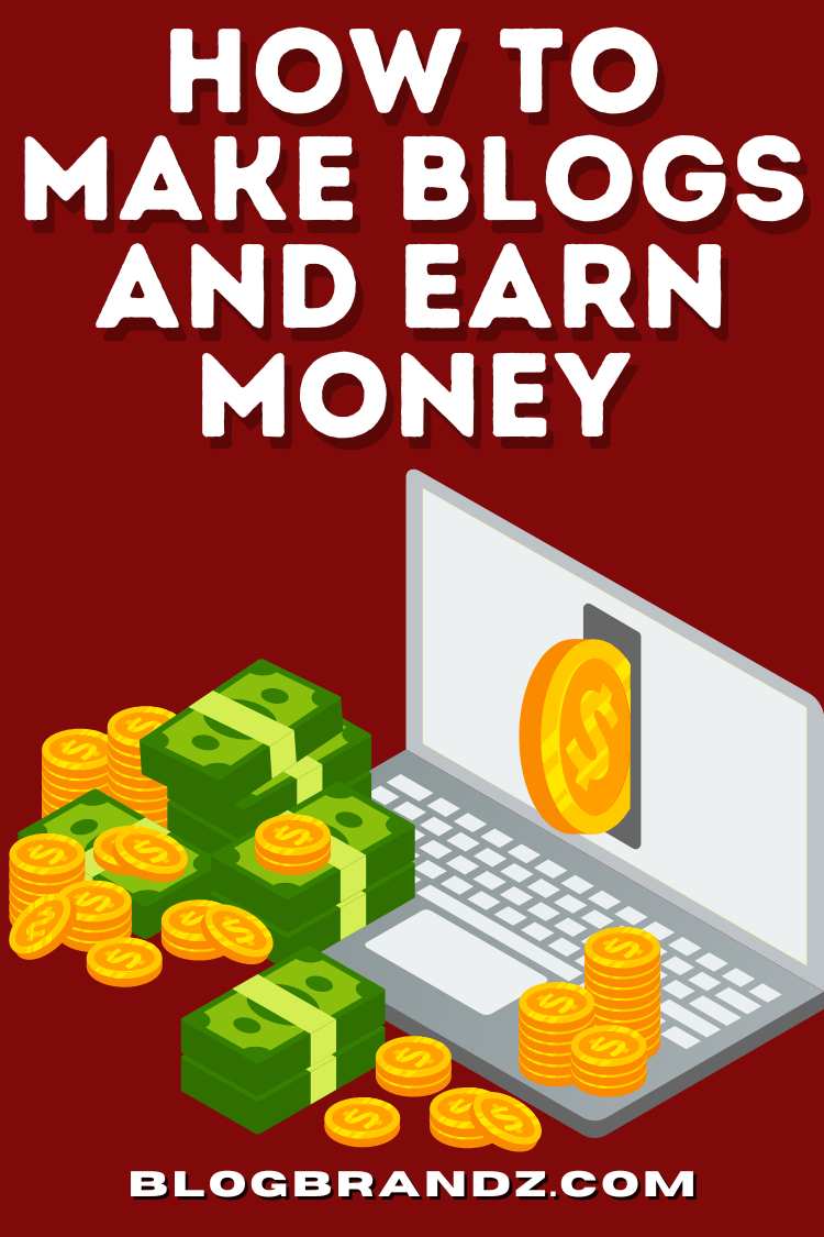 How To Make Blog and Earn Money