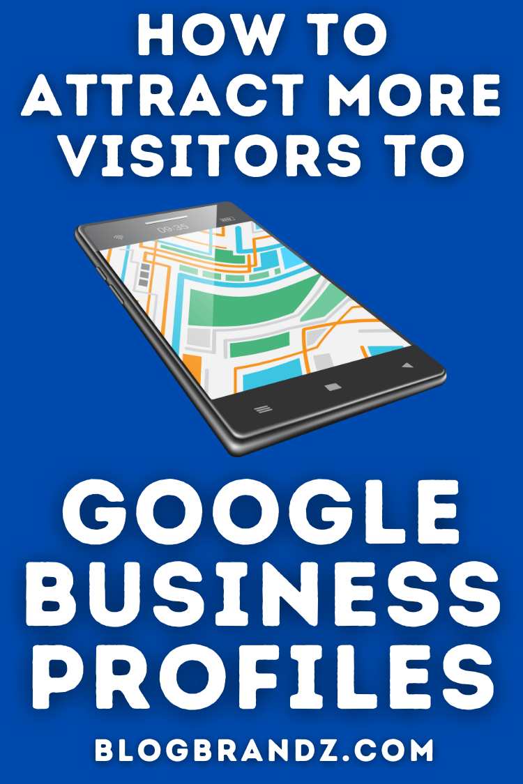 Attract More Visitors to Google Business Profile