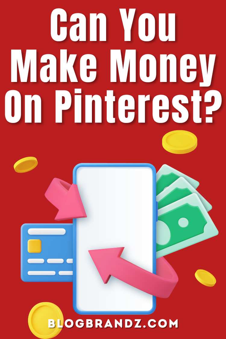 Can You Make Money On Pinterest