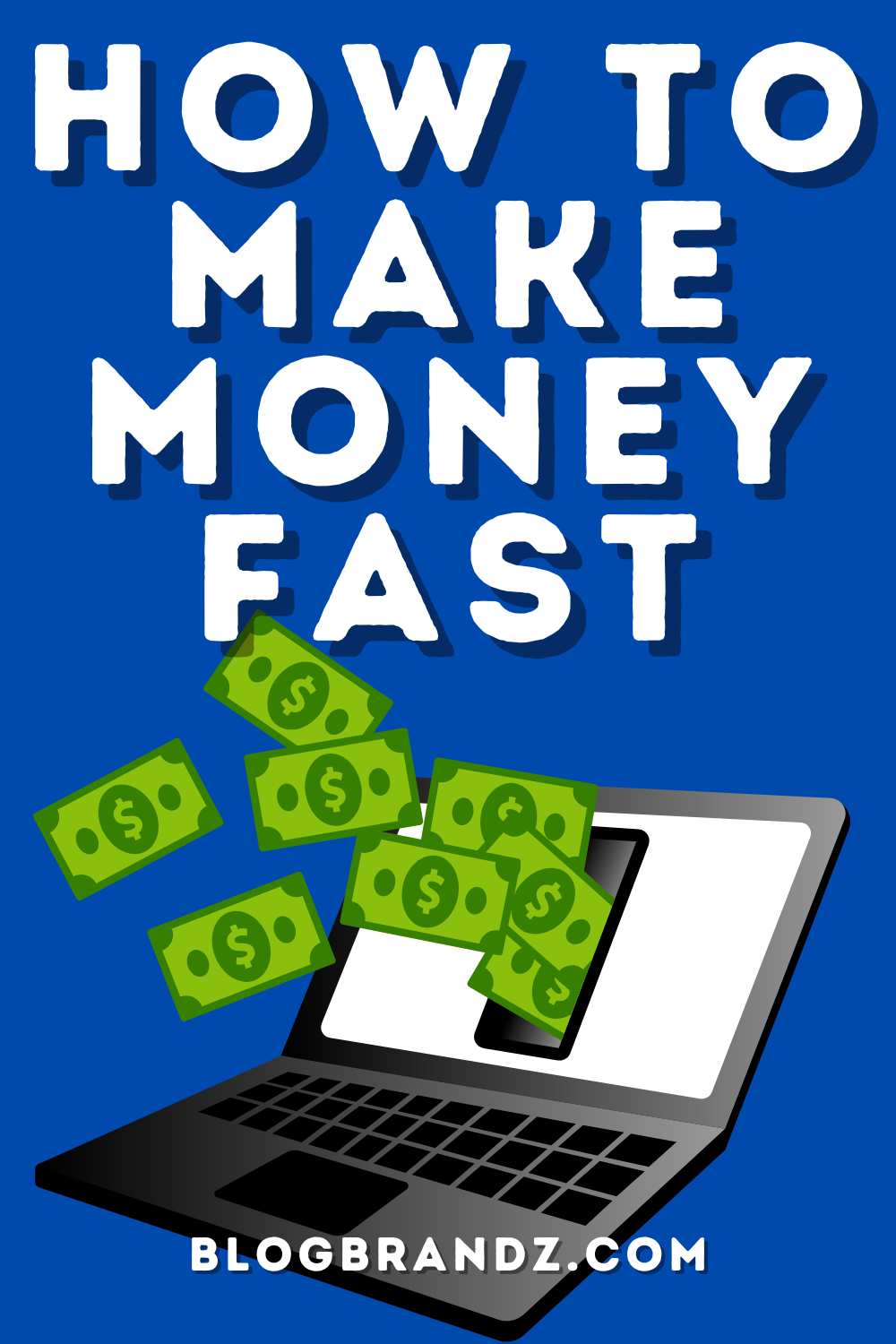 How To Make Money Fast