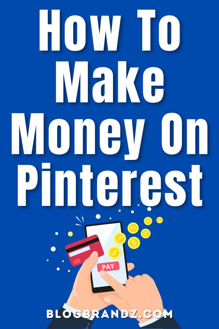 How To Make Money On Pinterest