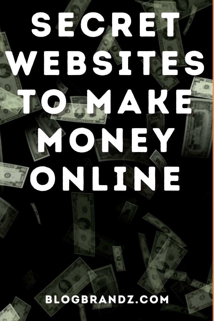 Secret Websites To Make Money