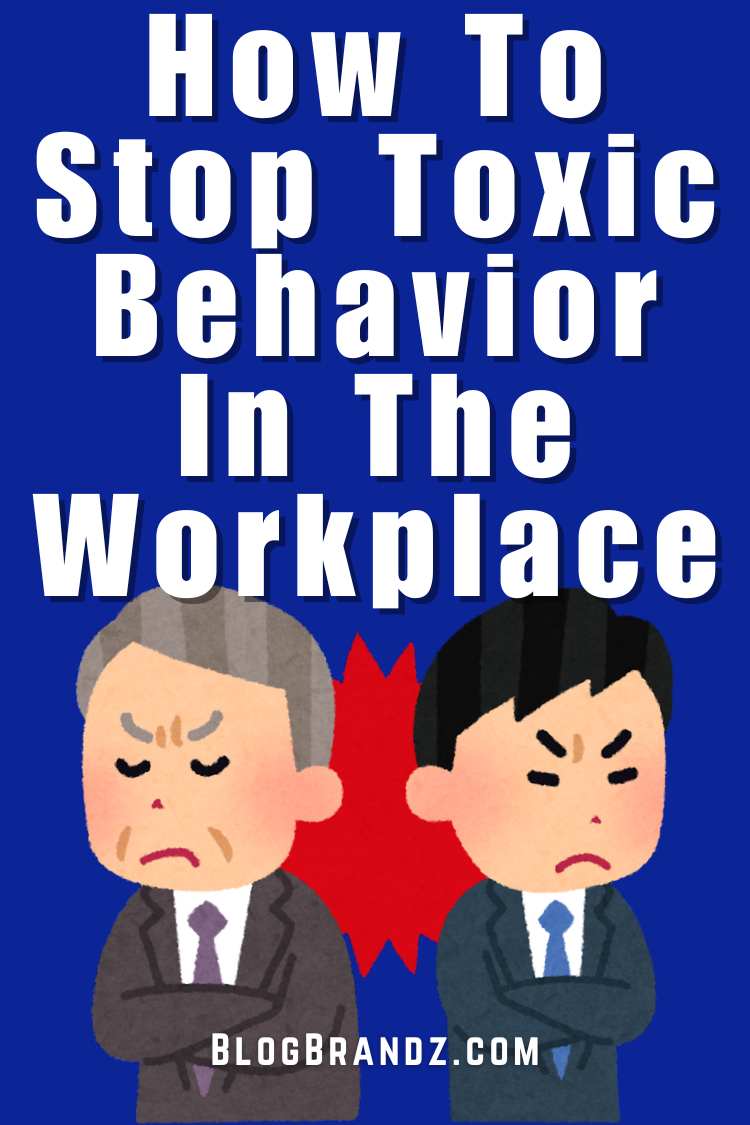 Toxic Behavior In The Workplace