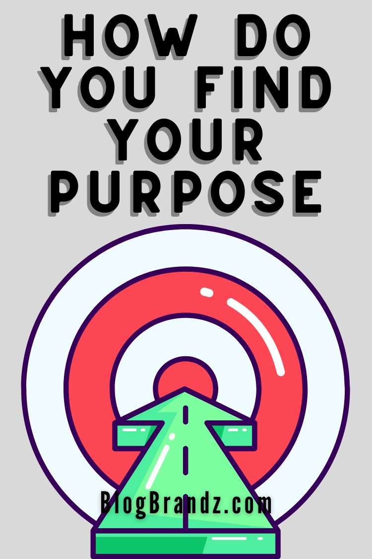 How Do You Find Your Purpose