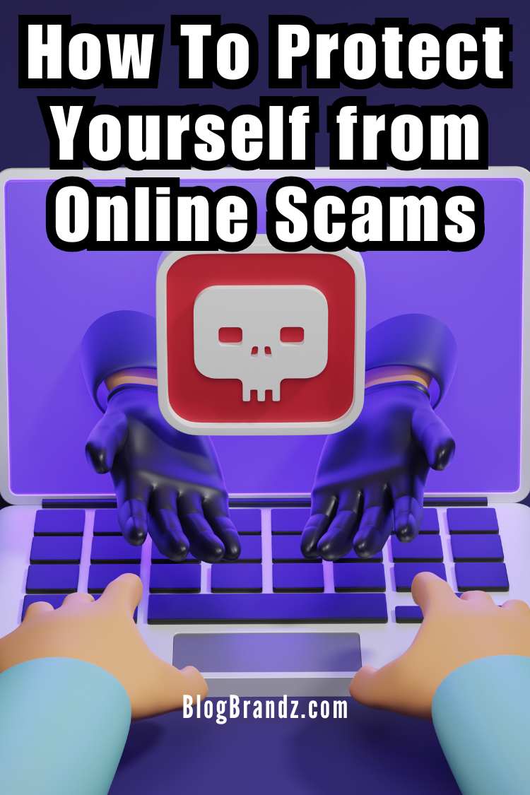 How To Protect Yourself from Online Scams