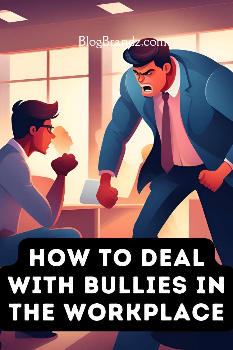 How To Deal With Bullies In The Workplace