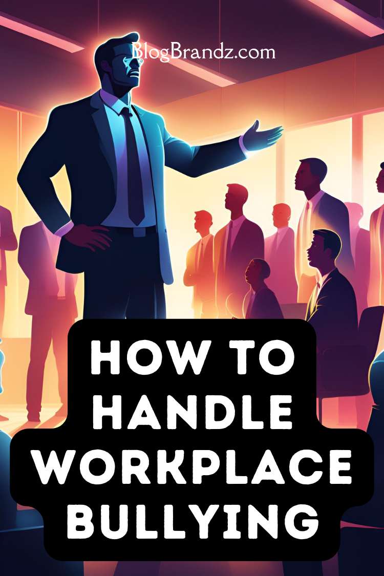 How To Handle Workplace Bullying